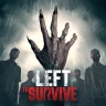 Left to Survive: Survival Game