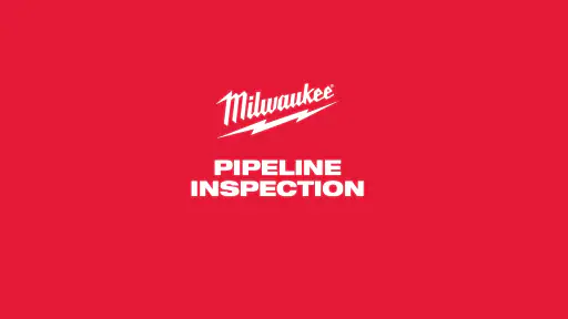 Milwaukee® Pipeline Inspection